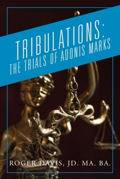 Paperback Tribulations: The Trials of Adonis Marks Book