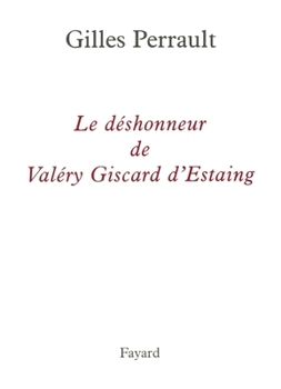 Paperback Le déshonneur de Valéry Giscard d'Estaing [French] Book