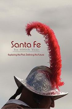 Hardcover Santa Fe, Its 400th Year (Hardcover) Book