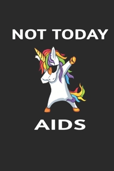 Paperback Not Today AIDS: Gratitude Journal 366 pages 6" x 9" Notebook Book