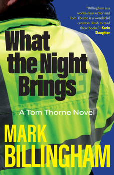 Hardcover What the Night Brings: A Tom Thorne Novel Book