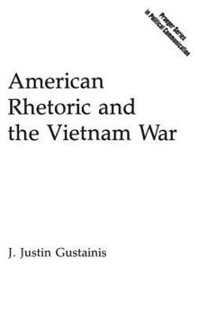 Hardcover American Rhetoric and the Vietnam War Book