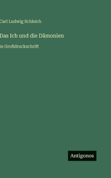 Hardcover Das Ich und die Dämonien: in Großdruckschrift [German] Book
