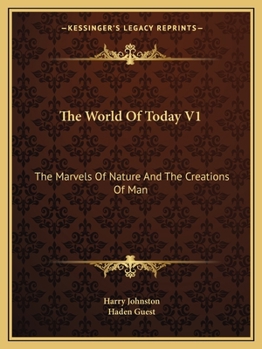 The World Of Today V1: The Marvels Of Nature And The Creations Of Man