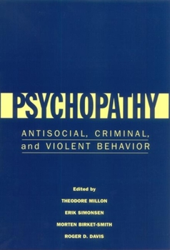 Paperback Psychopathy: Antisocial, Criminal, and Violent Behavior Book