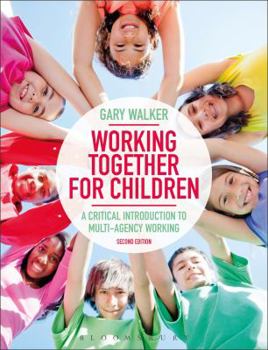 Paperback Working Together for Children: A Critical Introduction to Multi-Agency Working Book