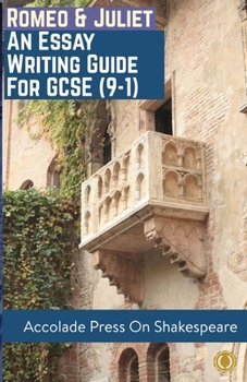 Paperback Romeo and Juliet: Essay Writing Guide for GCSE (9-1) Book