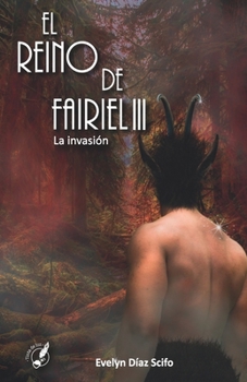 El Reino de Fairiel III: La Invasi�n