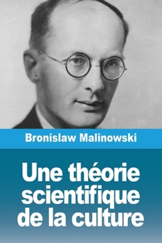 Une théorie scientifique de la culture (French Edition)