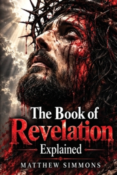 Paperback The Book of Revelation Explained Book