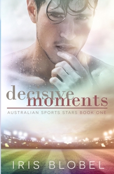 Paperback Decisive Moments - Australian Sports Romance Book