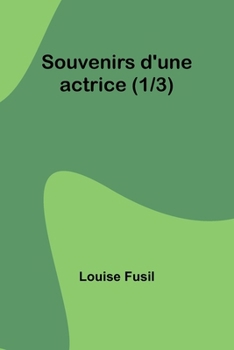 Paperback Souvenirs d'une actrice (1/3) [French] Book