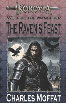Paperback The Raven's Feast: Wulfric the Wanderer Book