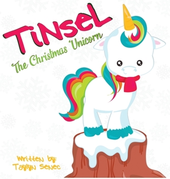 Hardcover Tinsel the Christmas Unicorn Book