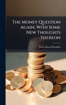 Hardcover The Money Question Again, With Some New Thoughts Thereon Book