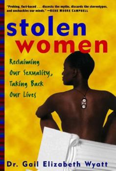 Hardcover Stolen Women: Reclaiming Our Sexuality, Taking Back Our Lives Book