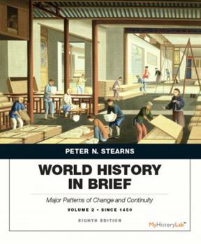 Paperback World History in Brief: Major Patterns of Change and Continuity, Since 1450, Volume 2, Penguin Academic Edition Book