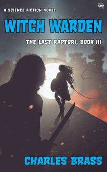 Paperback WITCH WARDEN: The Last Raptori - Book III Book