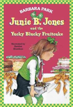 Hardcover Junie B. Jones and the Yucky Blucky Fruitcake Book
