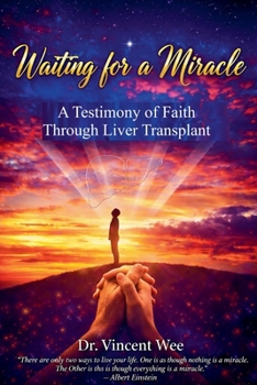 Paperback Waiting For a Miracle: A Testimony of Faith Through Liver Transplant Book