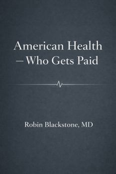 Paperback American Health — Who Gets Paid Book