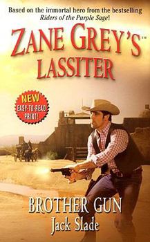 Mass Market Paperback Zane Grey's Lassiter: Brother Gun Book