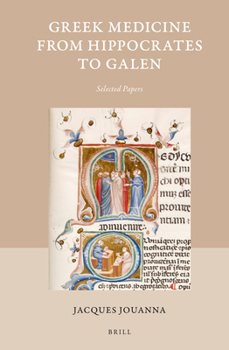 Hardcover Greek Medicine from Hippocrates to Galen: Selected Papers [Greek, Ancient (To 1453)] Book