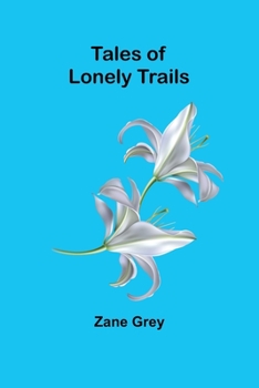 Paperback Tales of lonely trails Book