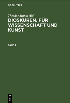Hardcover Dioskuren. Für Wissenschaft Und Kunst. Band 2 [German] Book