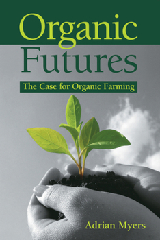 Paperback Organic Futures: The Case for Organic Farming Book