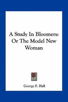 Paperback A Study In Bloomers: Or The Model New Woman Book