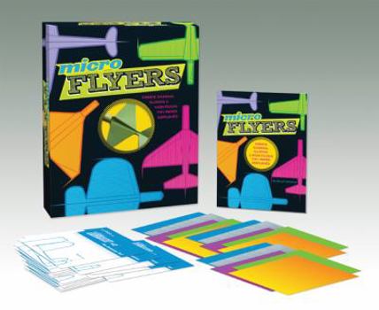 Paperback Micro Flyers: Create Soaring, Gliding & High-Flying Tiny Paper Airplanes Book