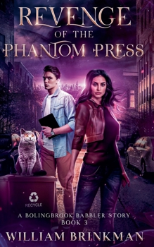 Paperback Revenge of the Phantom Press: A Bolingbrook Babbler Story Book