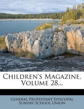 Children's Magazine, Volume 28...