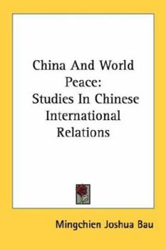 Paperback China And World Peace: Studies In Chinese International Relations Book