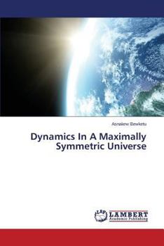 Paperback Dynamics in a Maximally Symmetric Universe Book