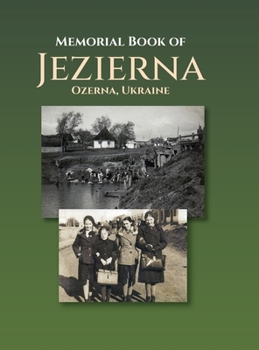 Hardcover Memorial Book of Jezierna (Ozerna, Ukraine) Book