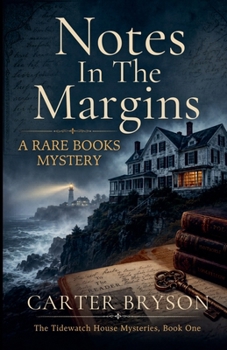 Notes In The Margins: A Rare Books Mystery (The Tidewatch House Mysteries)
