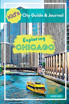 Paperback Kid's City Guide & Journal - Exploring Chicago Book