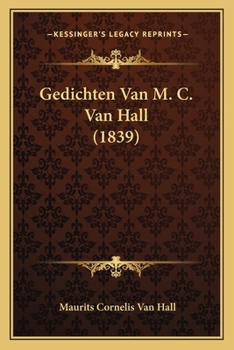 Gedichten Van Mr. M. C. Van Hall