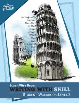 Writing With Skill: Student Workbook Level 3 - Book  of the Complete Writer: Writing With Skill