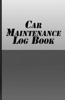 Paperback Car Maintenance Log Book: Repairs And Maintenance Record Book for Cars and Motorcycles Book