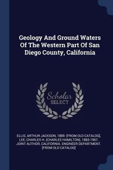 Paperback Geology And Ground Waters Of The Western Part Of San Diego County, California Book