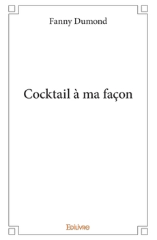 Paperback Cocktail à ma façon [French] Book