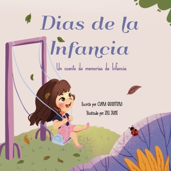 Paperback Dias de la Infancia: Un cuento de memorias de Infancia [Spanish] Book