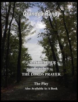 Paperback A Grandfather Teaches The Lord Prayer - The Play Book