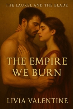 The Empire We Burn: The Laurel and the Blade