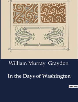 Paperback In the Days of Washington Book