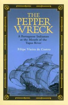 Hardcover The Pepper Wreck: A Portuguese Indiaman at the Mouth of the Tagus River Book
