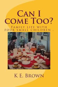 Paperback Can I come Too?: what happens when trying to get four small children ready. Book